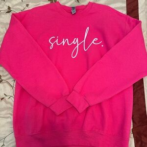 Pink 'Single' Sweatshirt